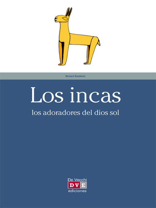 Title details for Los incas by Bernard Baudouin - Available